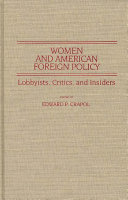 Women and American foreign policy : lobbyists, critics, and insiders /