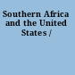 Southern Africa and the United States /