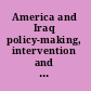 America and Iraq policy-making, intervention and regional politics /