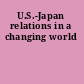 U.S.-Japan relations in a changing world