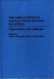 The New chapter in United States-Russian relations : opportunities and challenges /