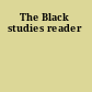 The Black studies reader