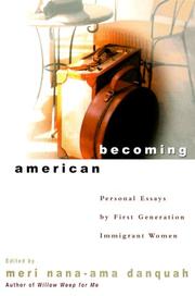 Becoming American : personal essays by first generation immigrant women /