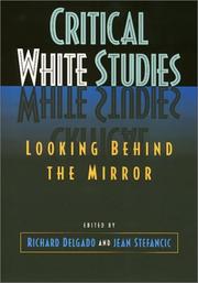 Critical white studies : looking behind the mirror /