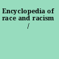 Encyclopedia of race and racism /
