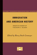 Immigration and American history essays in honor of Theodore C. Blegen /