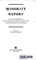 Minority report : what has happened to Blacks, Hispanics, American Indians, and other minorities in the eighties /