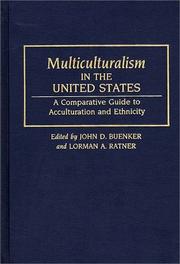 Multiculturalism in the United States : a comparative guide to acculturation and ethnicity /