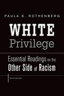 White privilege : essential readings on the other side of racism /