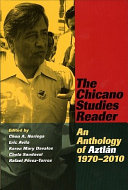 The Chicano studies reader : an anthology of Aztlán, 1970-2010 /