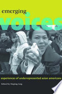 Emerging voices experiences of underrepresented Asian Americans /