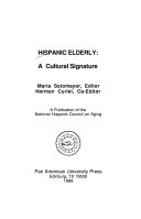 Hispanic elderly : a cultural signature /