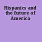 Hispanics and the future of America