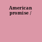 American promise /