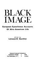 Black image : European eyewitness accounts of Afro-American life /