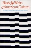 Black & white in American culture ; an anthology from the Massachusetts review /