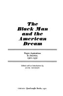 The Black man and the American dream ; Negro aspirations in America, 1900-1930 /