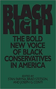 Black and right : the bold new voice of Black conservatives in America /