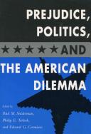 Prejudice, politics, and the American dilemma /