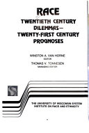 Race : twentieth century dilemmas- twenty-first century prognoses /