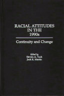 Racial attitudes in the 1990s : continuity and change /