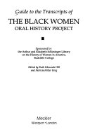 Guide to the transcripts of the Black women oral history project sponsored by the Arthur and Elizabeth Schlesinger Library on the History of Women in America, Radcliffe College /