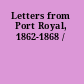 Letters from Port Royal, 1862-1868 /
