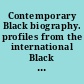 Contemporary Black biography. profiles from the international Black community /