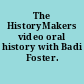 The HistoryMakers video oral history with Badi Foster.