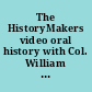 The HistoryMakers video oral history with Col. William R. Thompson.