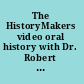 The HistoryMakers video oral history with Dr. Robert L. Smith.