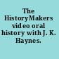 The HistoryMakers video oral history with J. K. Haynes.