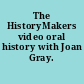 The HistoryMakers video oral history with Joan Gray.