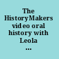 The HistoryMakers video oral history with Leola "Roscoe" Dellums.