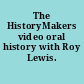 The HistoryMakers video oral history with Roy Lewis.