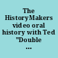 The HistoryMakers video oral history with Ted "Double Duty" Radcliffe.