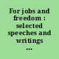 For jobs and freedom : selected speeches and writings of A. Philip Randolph /