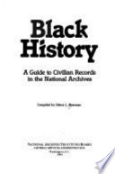 Black history : a guide to civilian records in the National Archives /