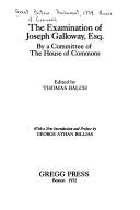 The examination of Joseph Galloway, Esq., by a Committee of the House of Commons /