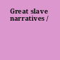 Great slave narratives /