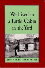 We lived in a little cabin in the yard /