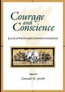 Courage and conscience : Black & white abolitionists in Boston /