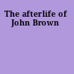 The afterlife of John Brown