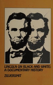 Lincoln on black and white ; a documentary history /