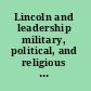 Lincoln and leadership military, political, and religious decision making /