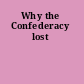 Why the Confederacy lost