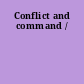 Conflict and command /