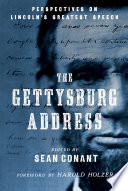 The Gettysburg address : perspectives on Lincoln's greatest speech /