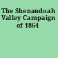 The Shenandoah Valley Campaign of 1864