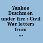 Yankee Dutchmen under fire : Civil War letters from the 82nd Illinois Infantry /
